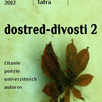 Dostred-divosti 2: čítanie poézie univerzitných autorov