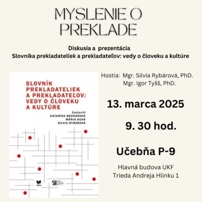 Myslenie o preklade: diskusia a prezentácia Slovníka prekladateliek a prekladateľov: vedy o človeku a kultúre